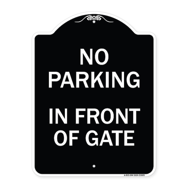 Signmission No Parking in Front of Gate Heavy-Gauge Aluminum Architectural Sign, 24" x 18", BW-1824-23805 A-DES-BW-1824-23805 - main